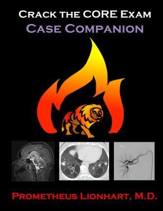 Crack the CORE Exam - Case Companion